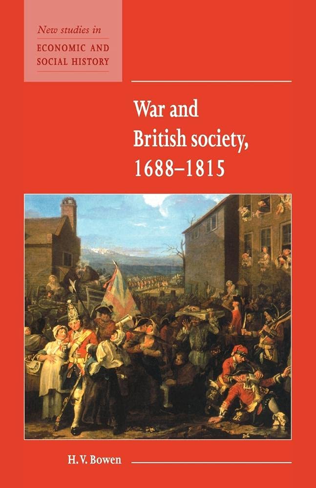 War and British Society 1688-1815: 35 (New Studies in Economic and Social History, Series Number 35)