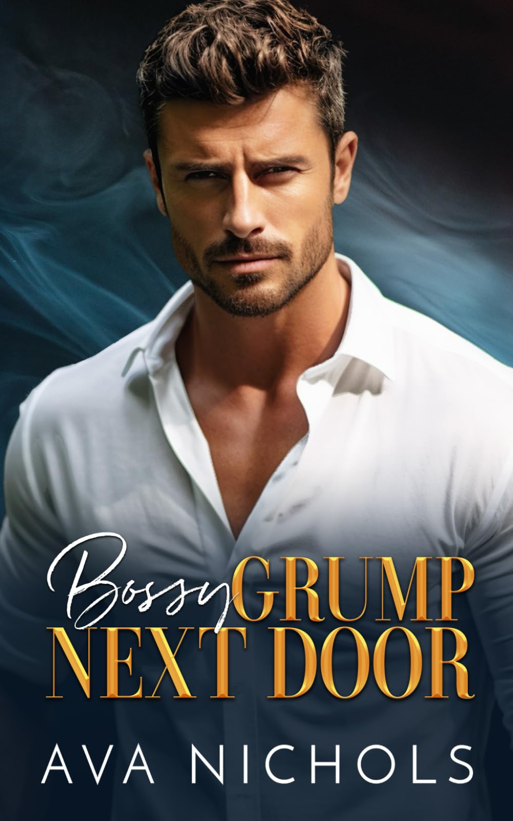 Bossy Grump Next Door: An Enemies to Lovers, Billionaire Boss Romance (Bossy Alpha Billionaires)