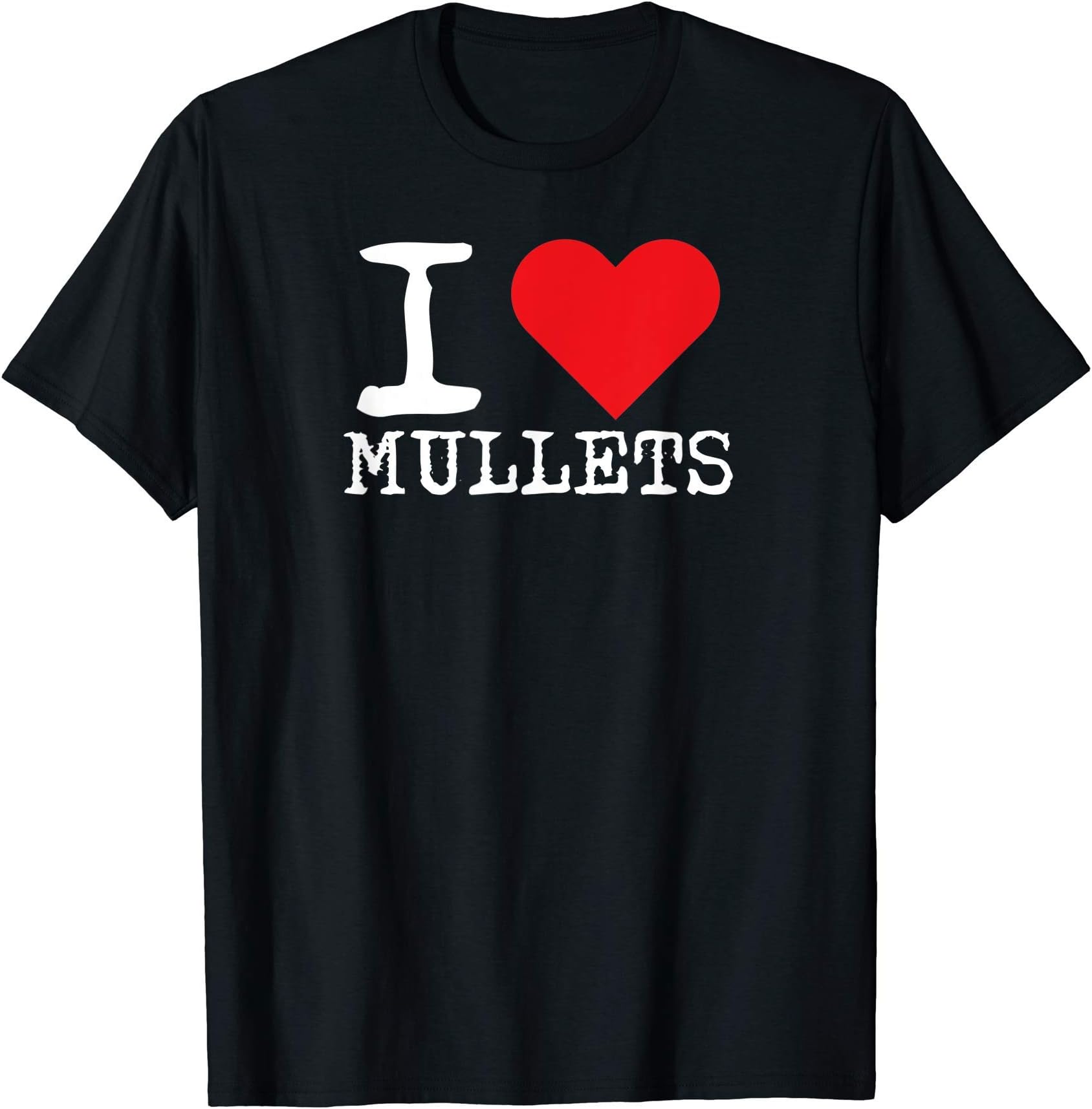 Funny Redneck Mullet Gifts Co.I Love Mullets I Heart Mullets Funny Redneck Mullet T-ShirtOEKO-TEX STANDARD 100
