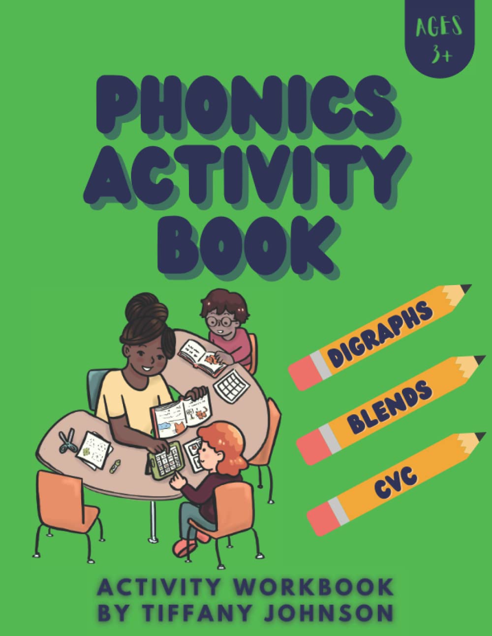 Phonics Activity Book: Digraphs, Blends, CVC