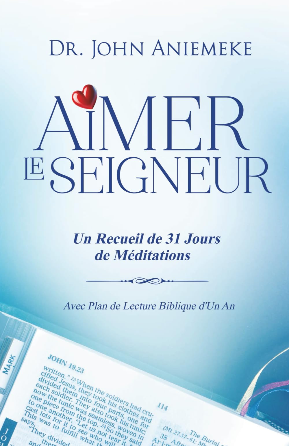 AIMER LE SEIGNEUR: Un Recueil de 31 Jours de Méditations