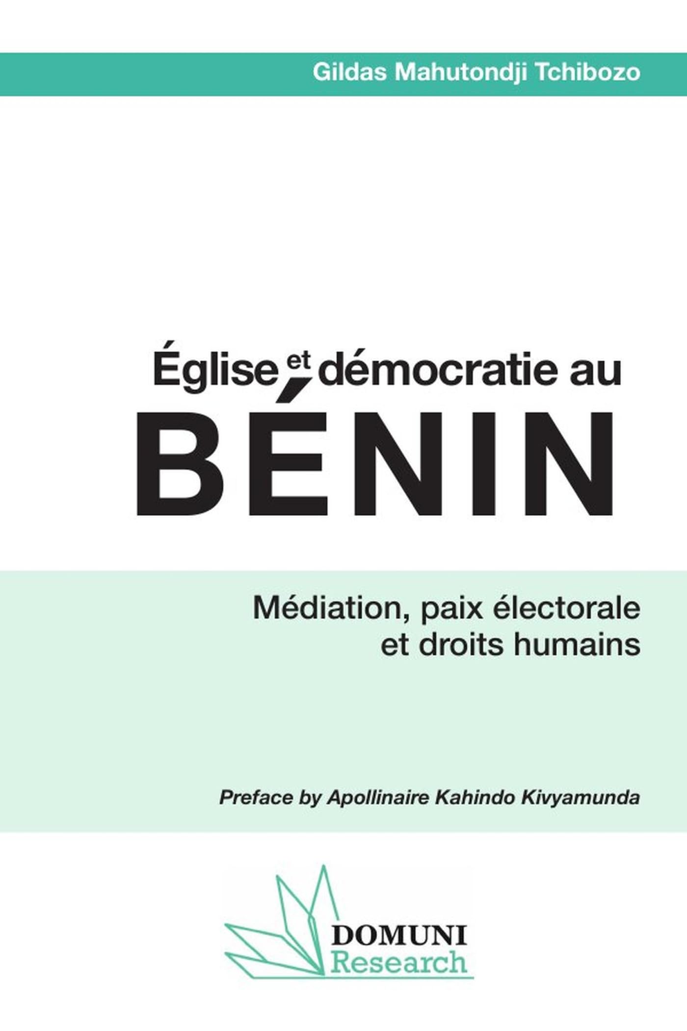 Église et démocratie au Bénin: Médiation, paix électorale et droits humains.
