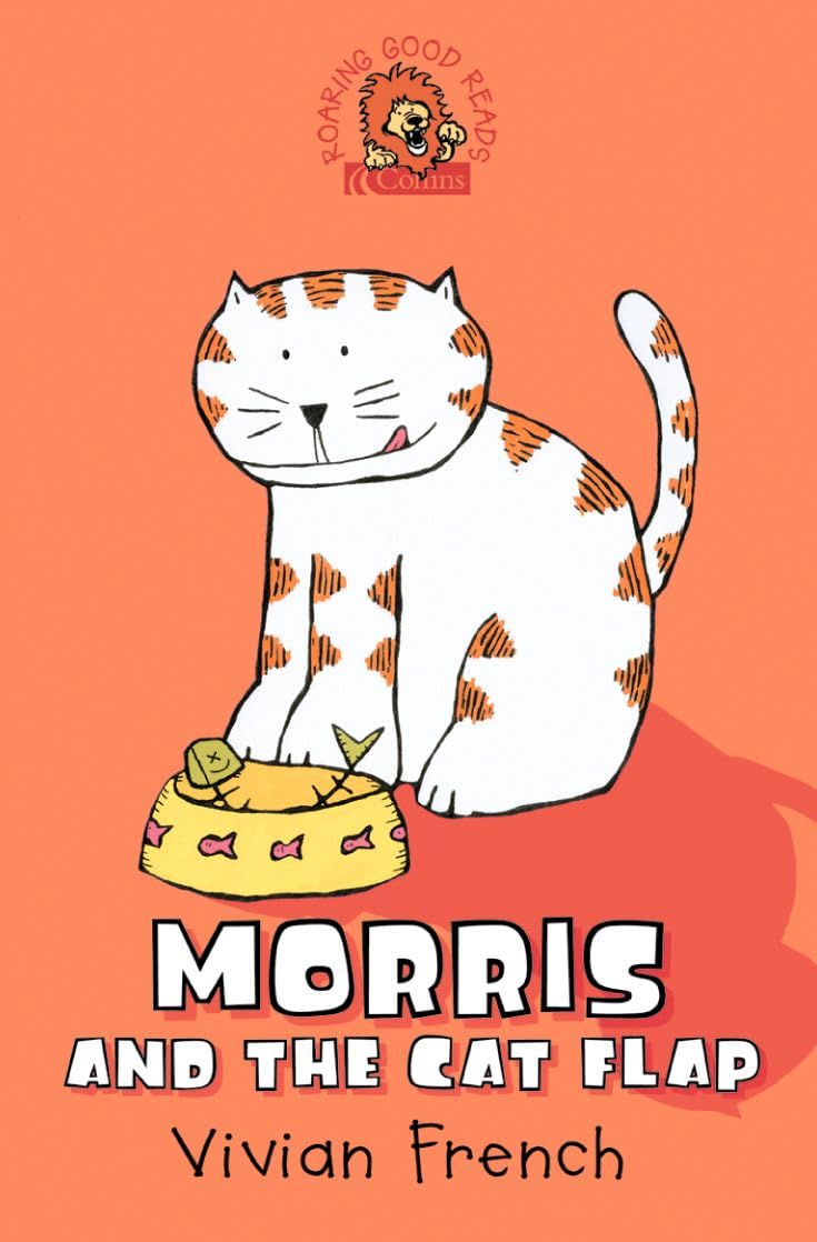Morris and the Cat Flap: A Hilarious Children's Book About a Kitten Who Fears for His Tail: 1 (Roaring Good Reads)