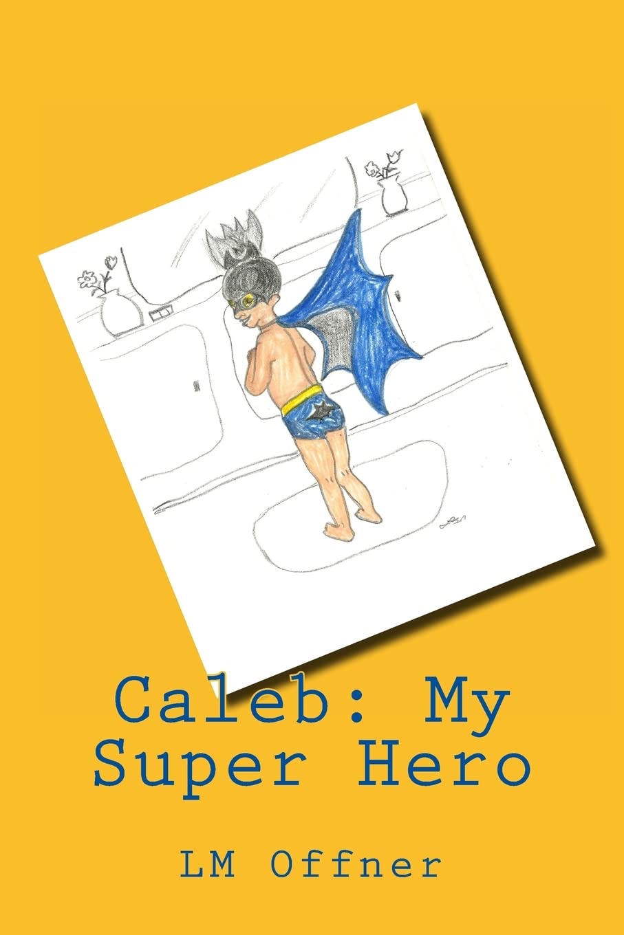Caleb: My Super Hero