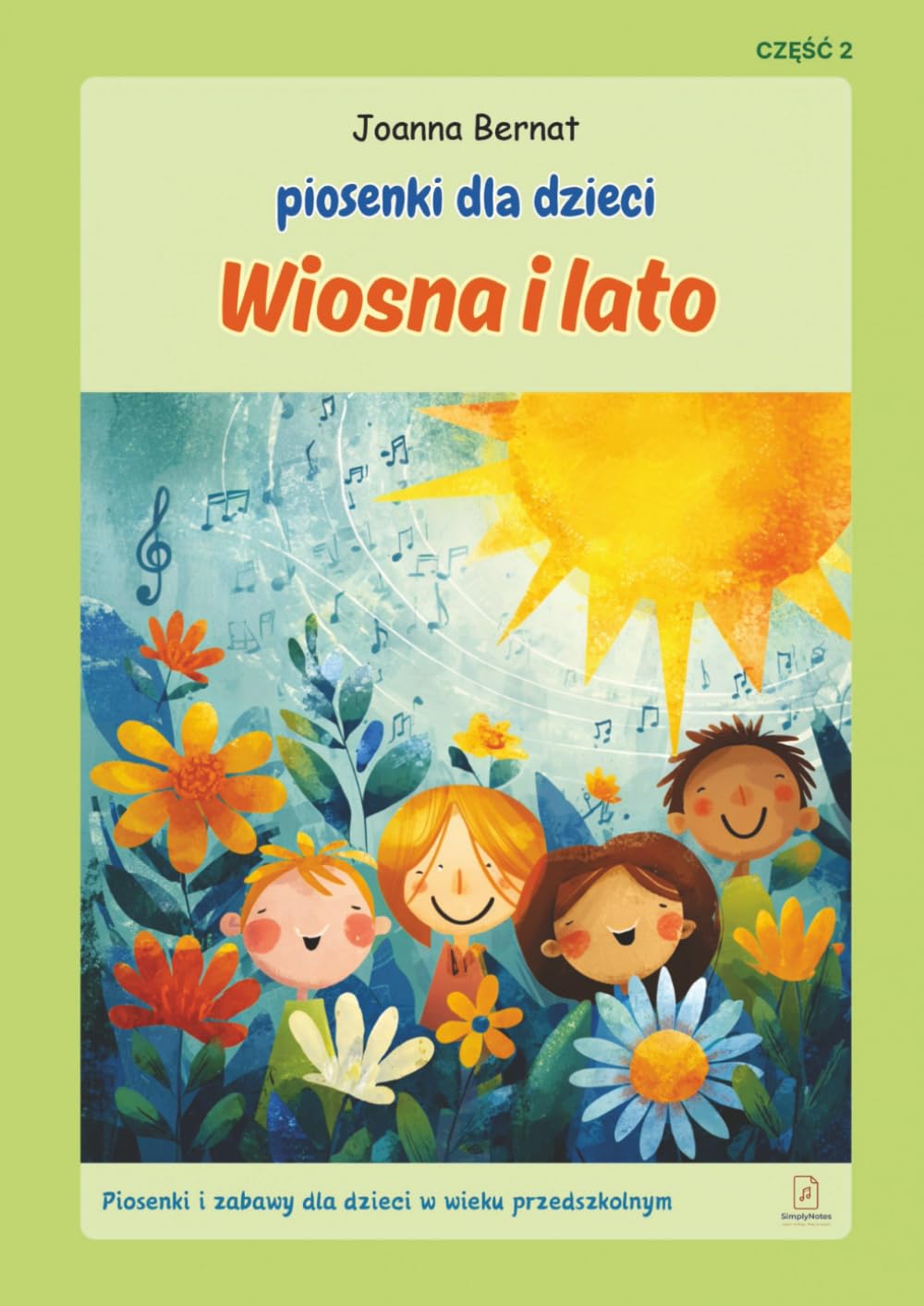 Piosenki dla dzieci - Wiosna / Lato oraz piosenki uniwersalne, niezwiązane z porą roku: Elementarz muzyczny przedszkolaka - zabawy z piosenką dla dzieci od 0 do 7 lat.
