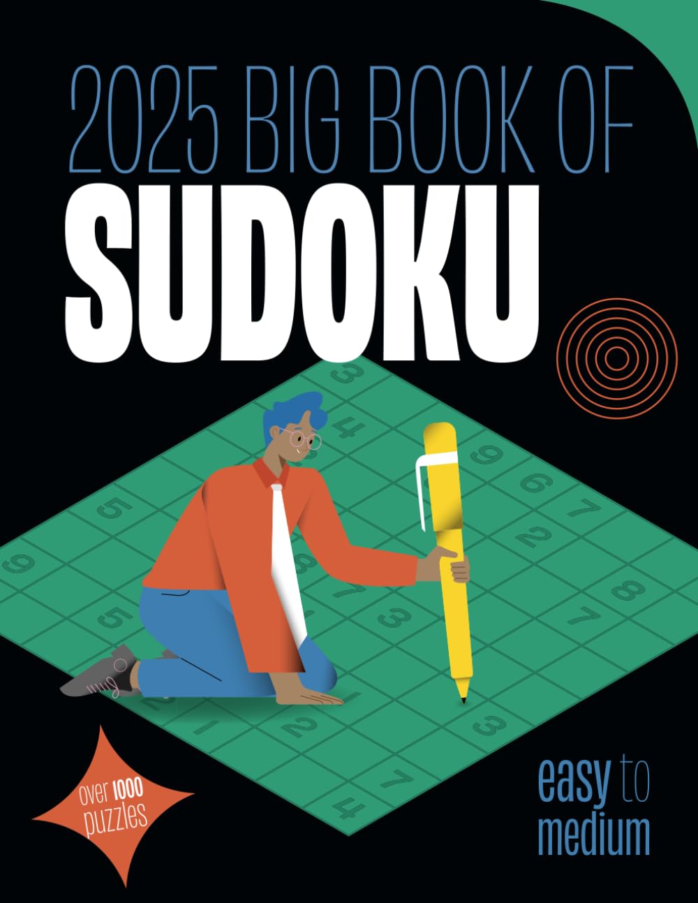 2025 Big Book of Sudoku - Easy to Medium: Over 1000 puzzles with solutions