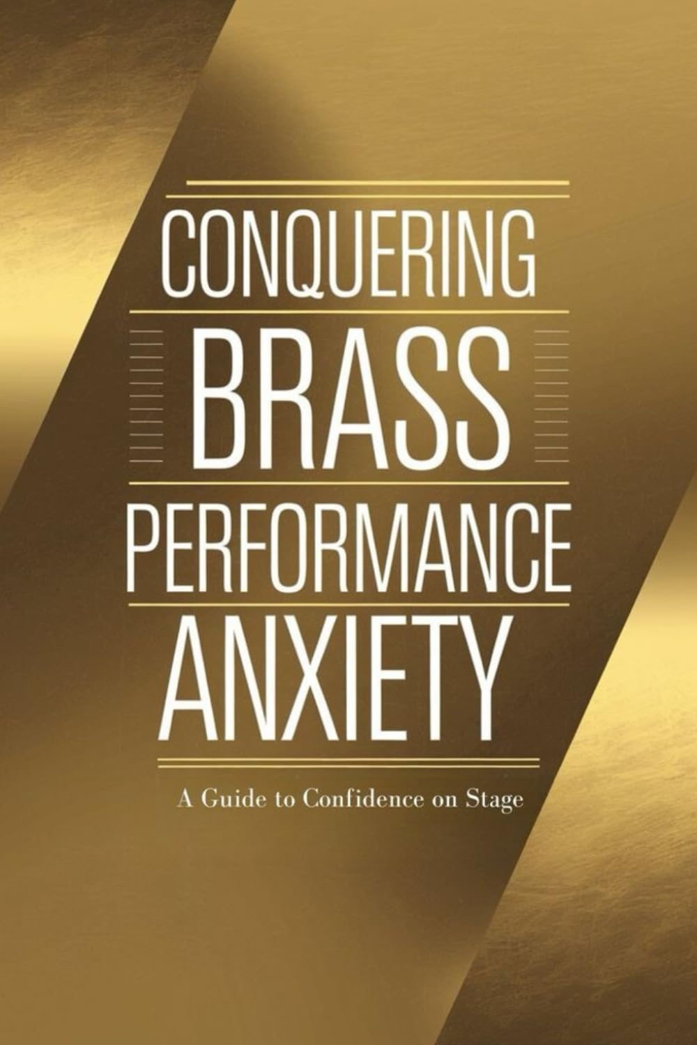 Conquering Brass Performance Anxiety: A Guide to Confidence on Stage