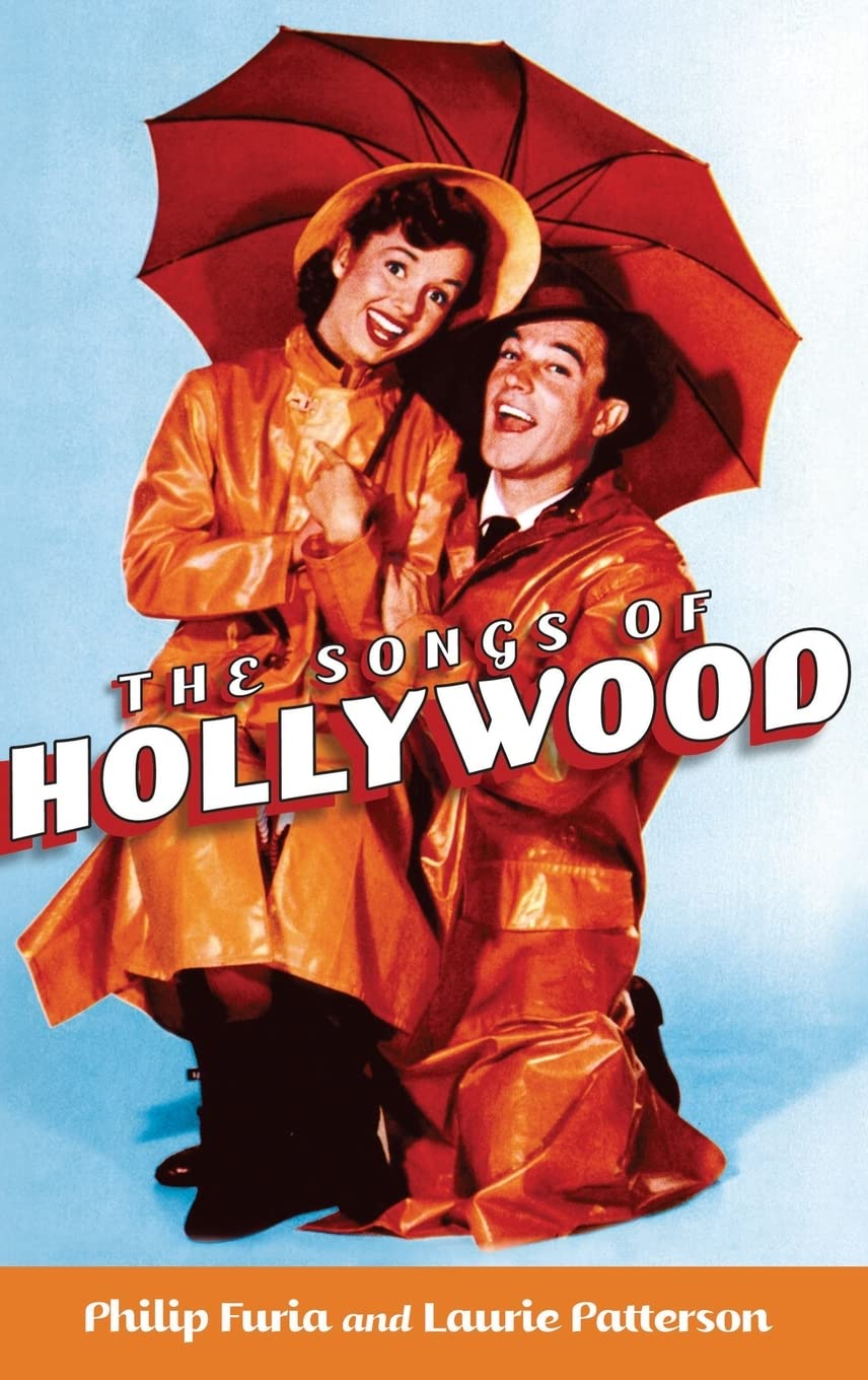 The Songs of Hollywood,Philip Furia, Laurie Patterson