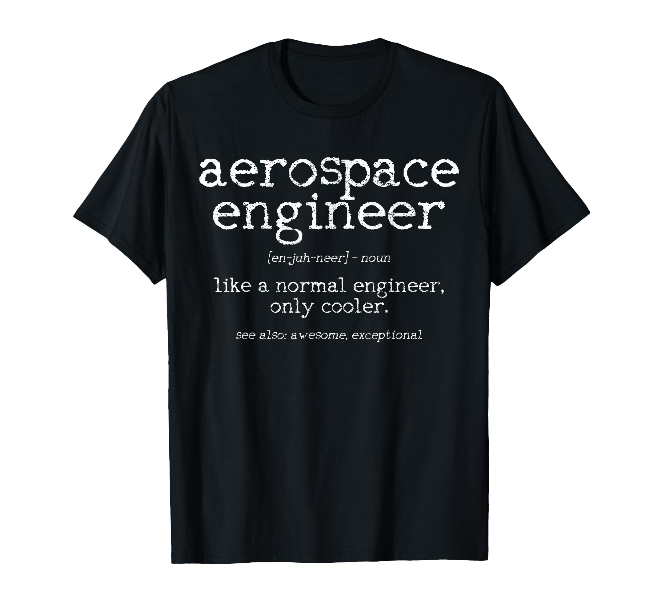 Aerospace Engineer Definition Funny Engineering Gift T-Shirt