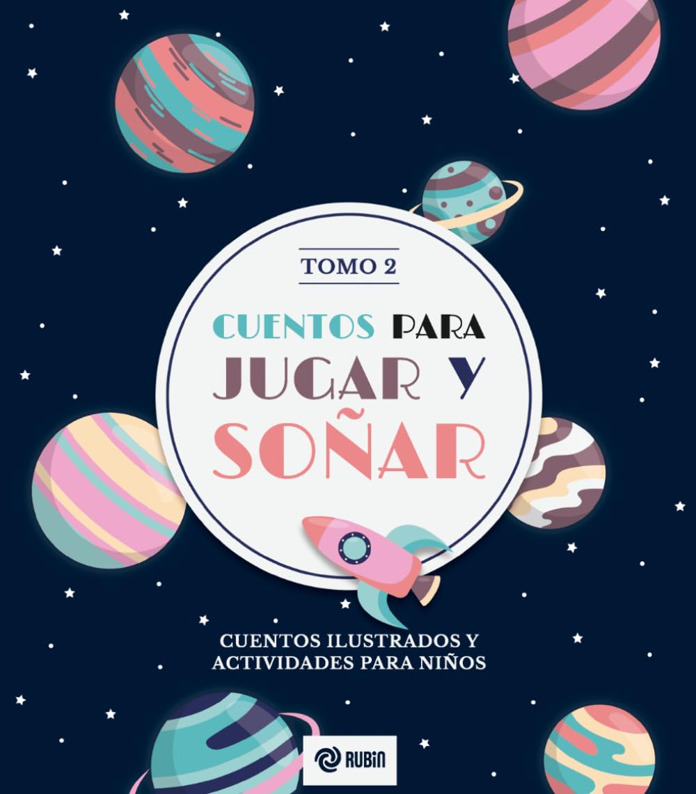 Cuentos para jugar y soñar Tomo2: Cuentos ilustrados y actividades para niños