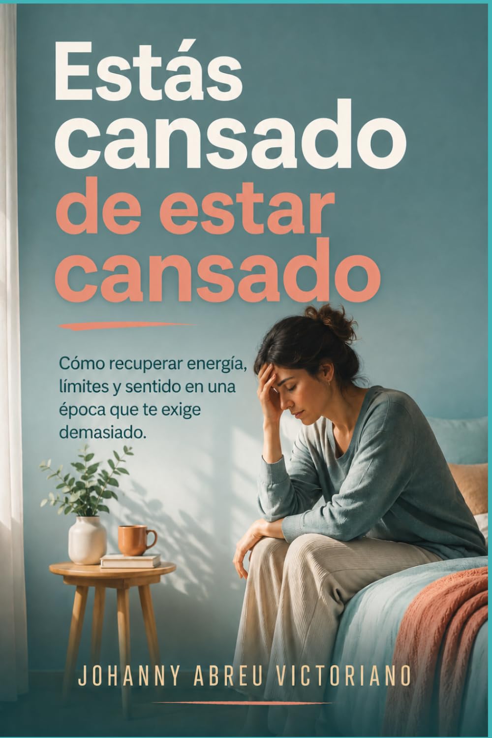 Estás cansado de estar cansado: Cómo recuperar energía, límites y sentido en una época que te exige demasiado (Manual para sobrevivir a esta época)