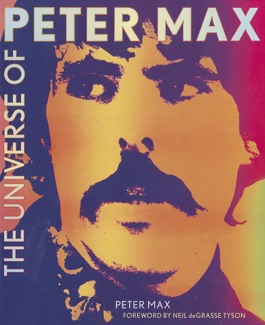 The Universe of Peter Max Hardcover – November 19, 2013