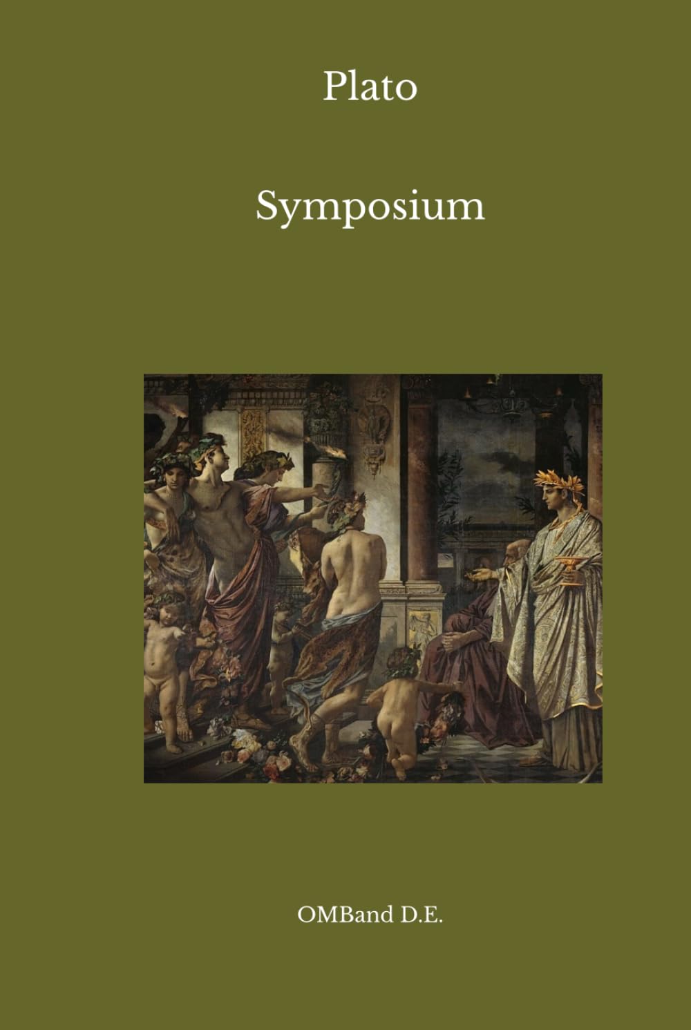 Symposium: (Unabridged Edition)