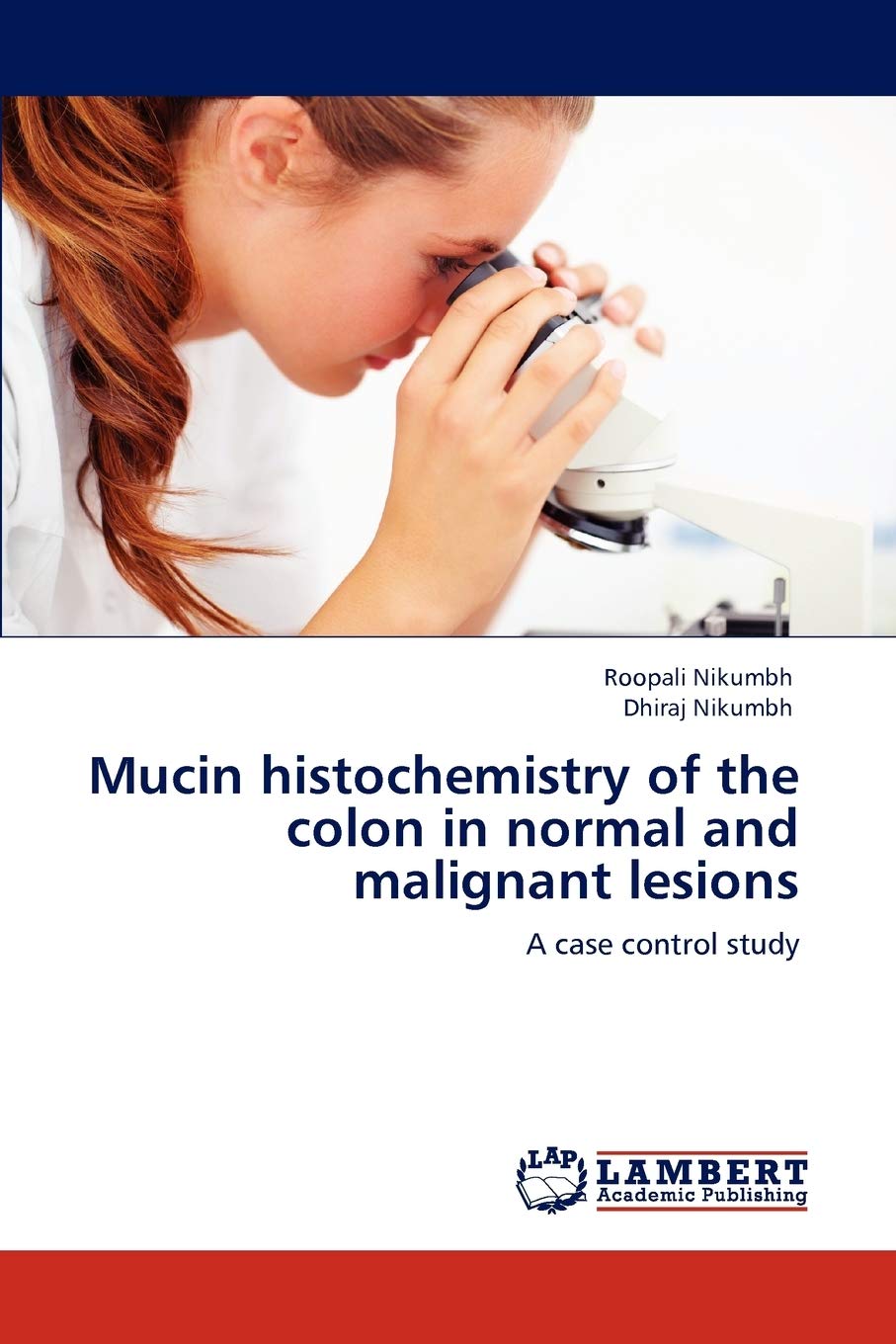 Mucin histochemistry of the colon in normal and malignant lesions: A case control study
