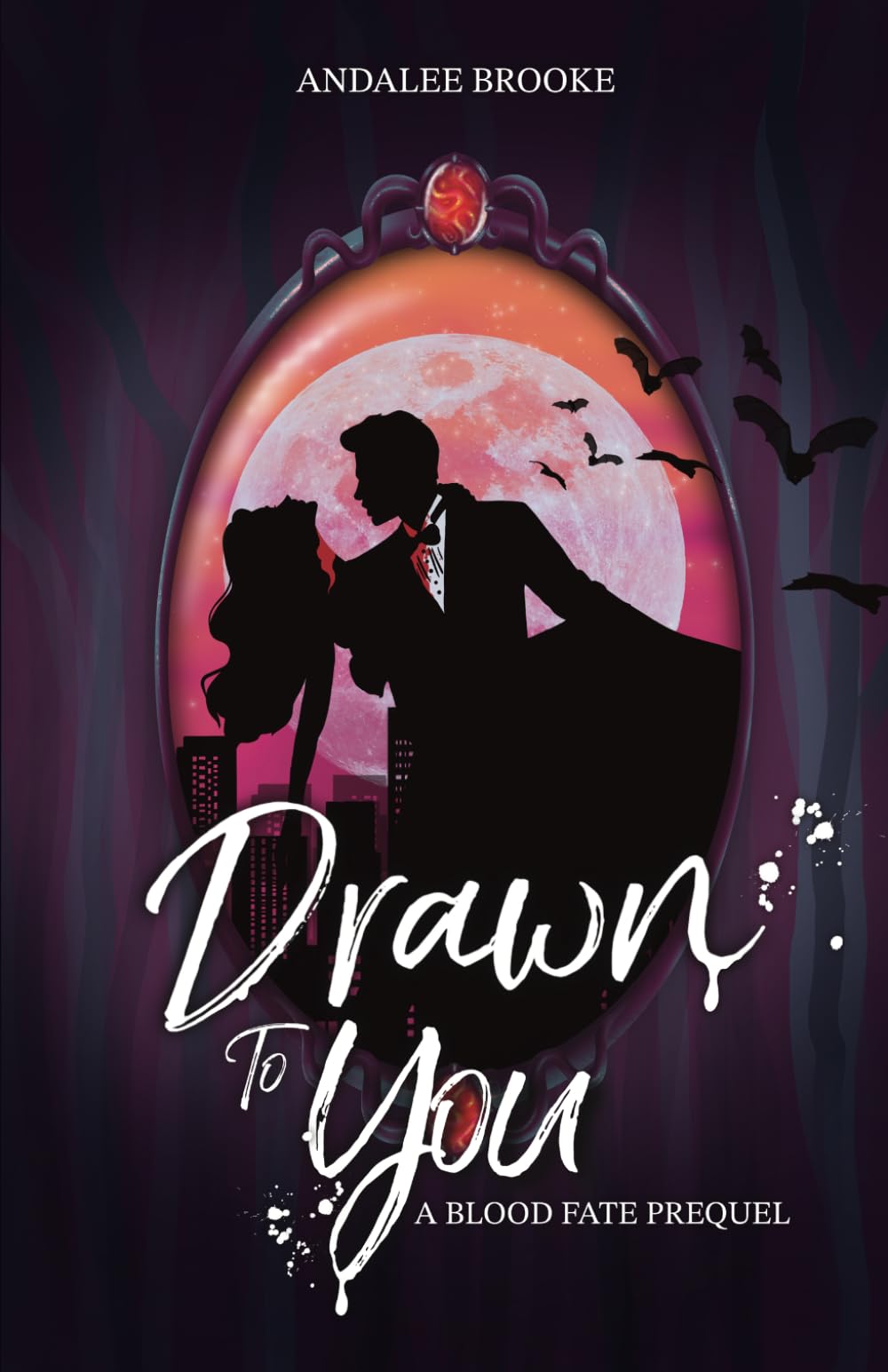 Drawn to You: A Blood Fate Prequel (Mature Version) (The Blood Fate Series (Mature Jewel Edition))