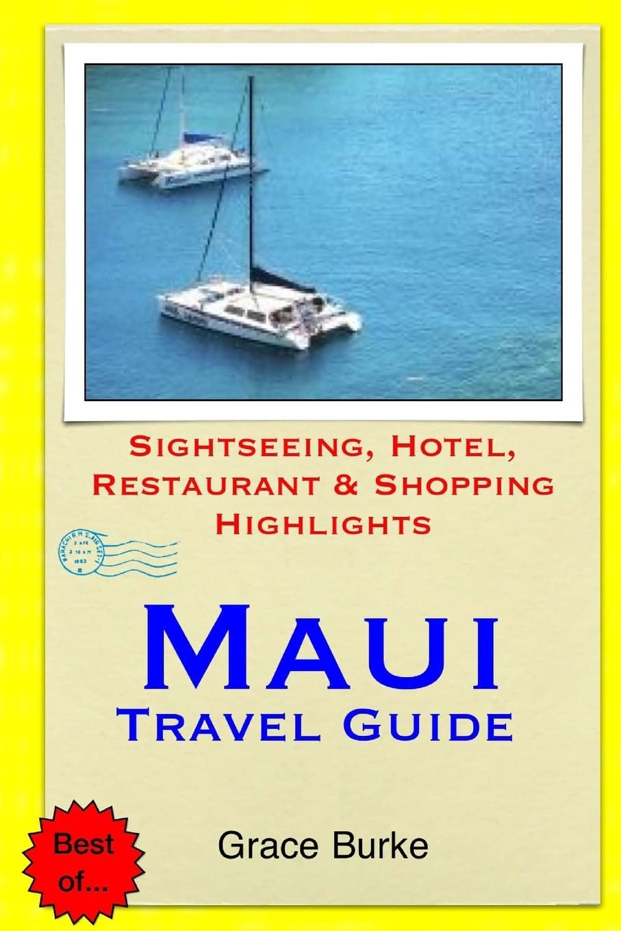 Maui Travel Guide: Sightseeing, Hotel, Restaurant & Shopping Highlights