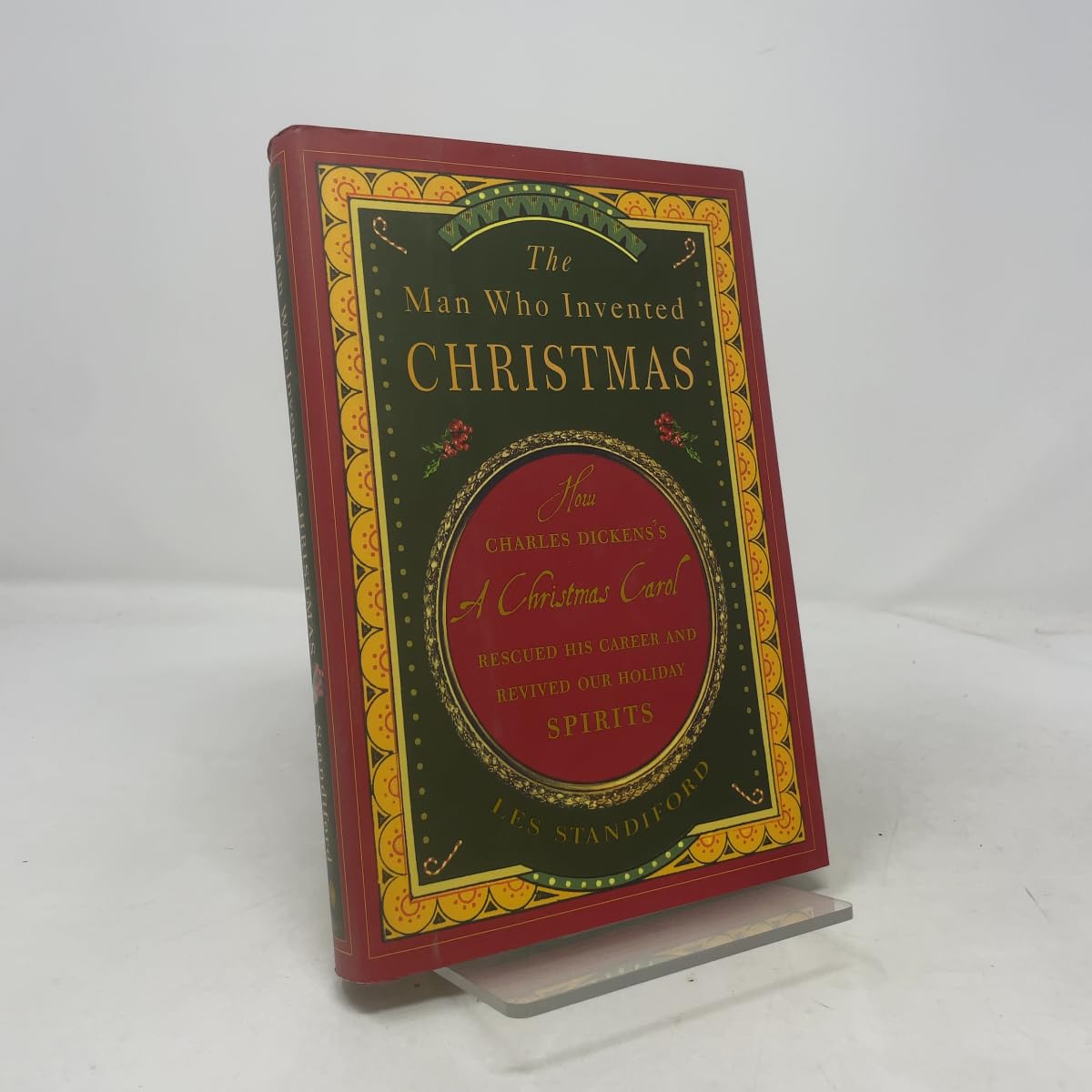 Buy The Man Who Invented Christmas: How Charles Dickens's A Christmas Carol Rescued His Career and Revived Our Holiday Spirits — BookShops.in