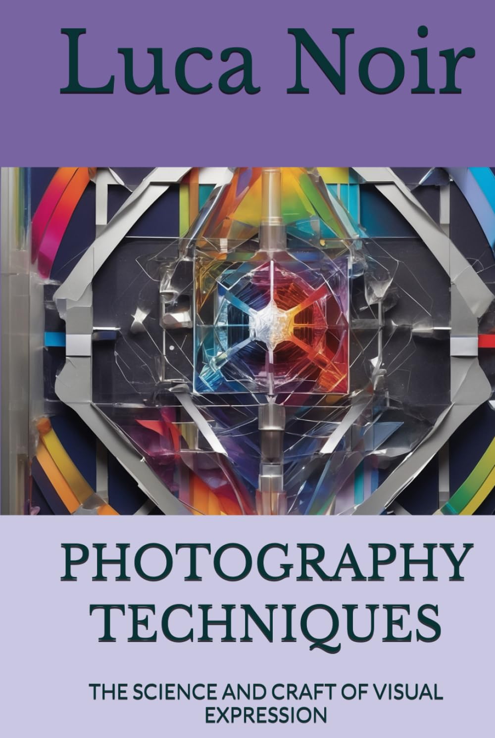 PHOTOGRAPHY TECHNIQUES: THE SCIENCE AND CRAFT OF VISUAL EXPRESSION (THE INTENTIONAL PHOTOGRAPHER SERIES)