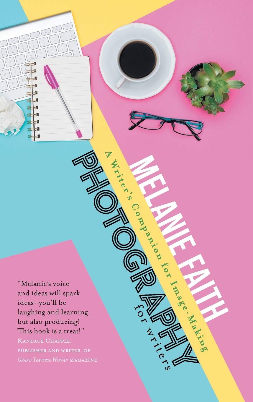 Photography for Writers: A Writer's Companion for Image-Making: 3