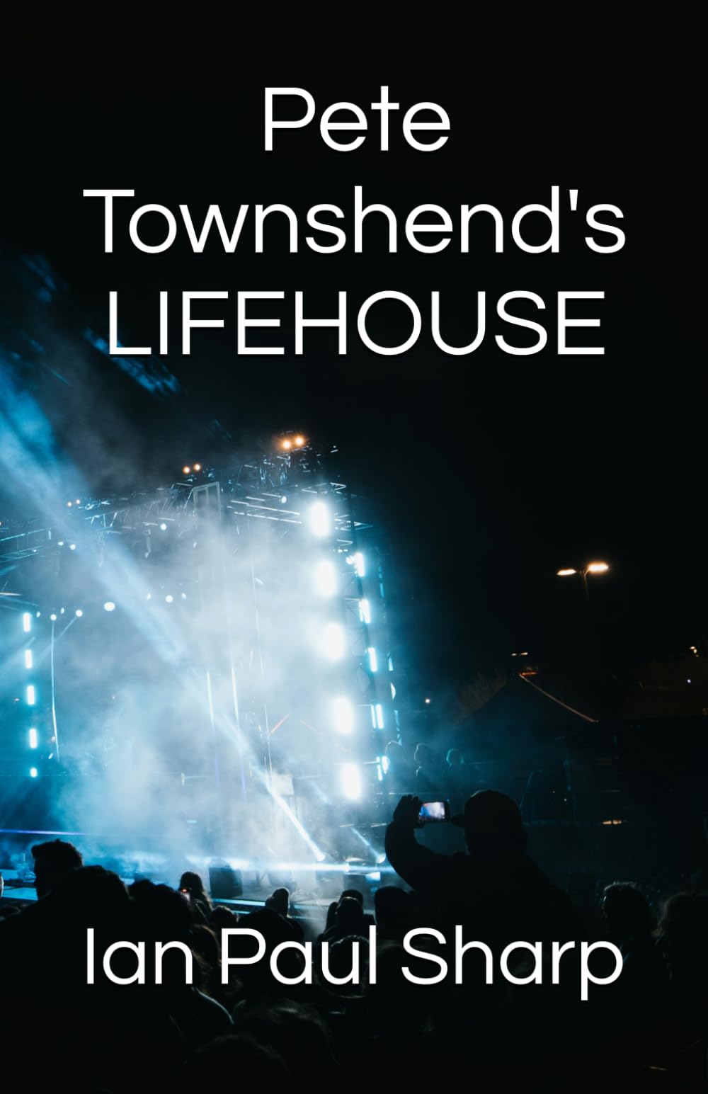 Pete Townshend's Lifehouse: The Concept that led to Who's Next and Beyond (LP Editions)