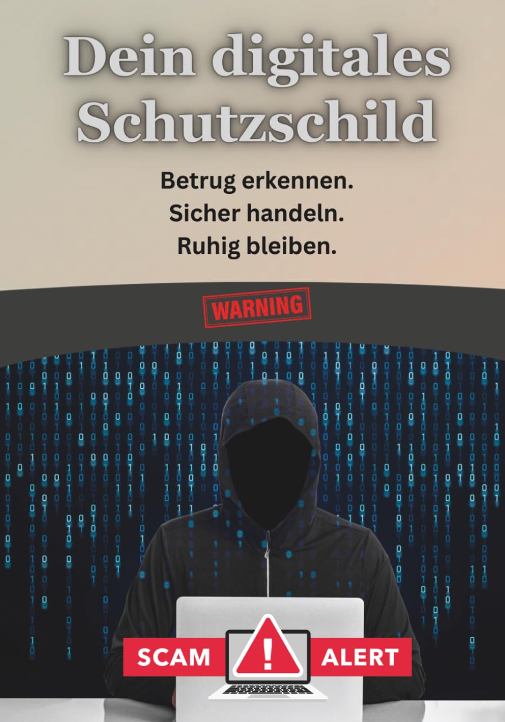 Dein digitales Schutzschild: Ein umfassender Ratgeber gegen moderne Betrugsmaschen