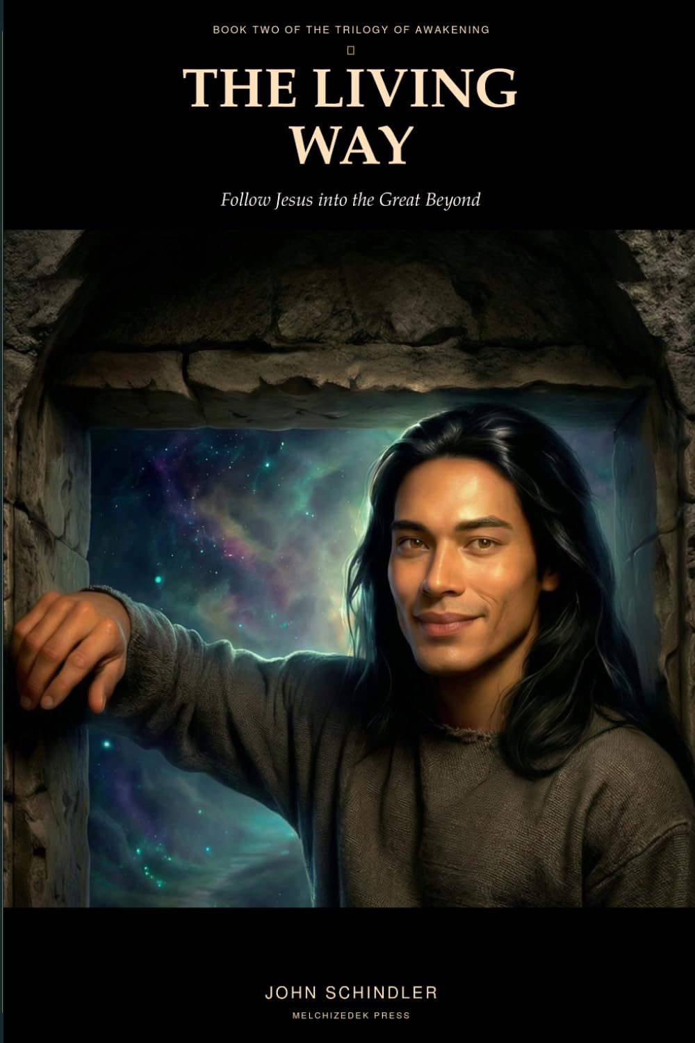 The Living Way: Follow Jesus into the Great Beyond (The Trilogy of Awakening)