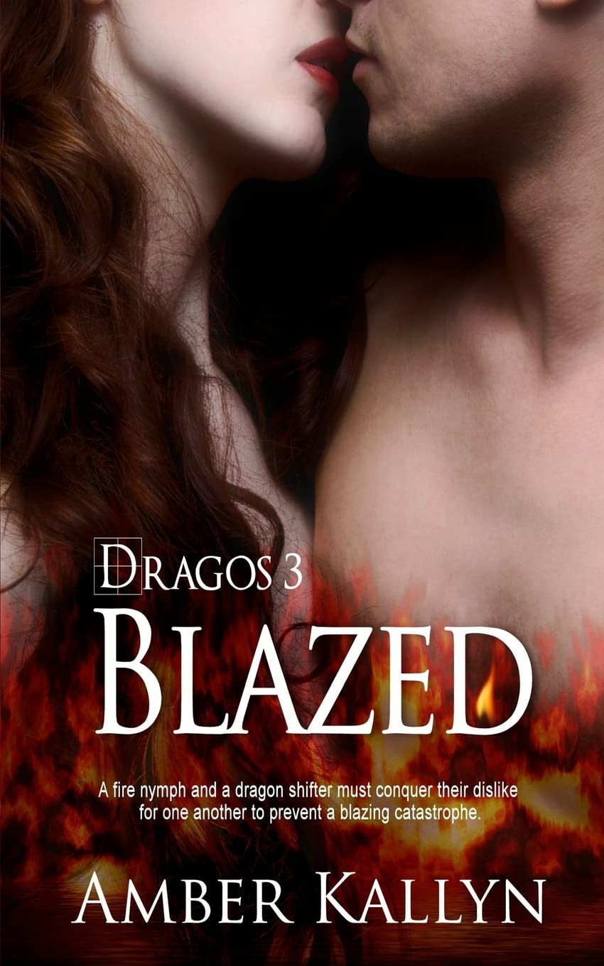 Blazed (Dragos, Book 3): Volume 3