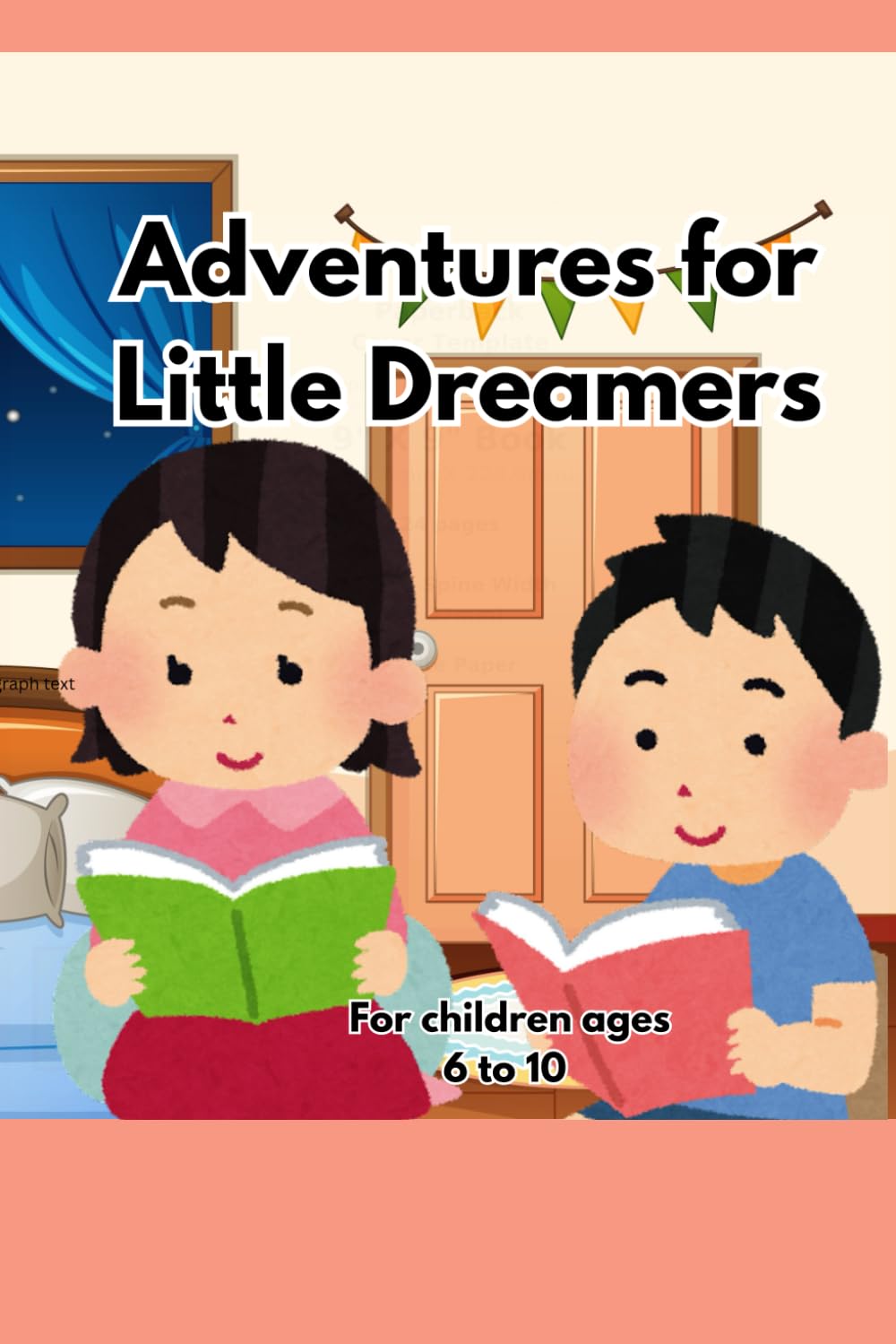Adventures for Little Dreamers: For children ages 6 to 10 (Brave Children)