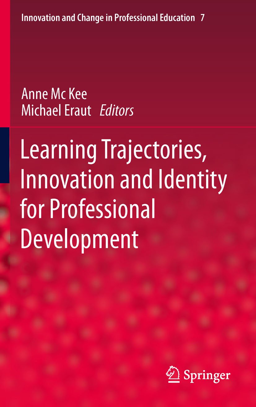 Learning Trajectories, Innovation and Identity for Professional Development (Innovation and Change in Professional Education Book 7)