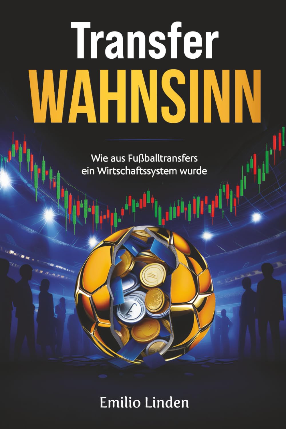 Transfer-WAHNSINN: Wie aus Fußballtransfers ein Wirtschaftssystem wurde