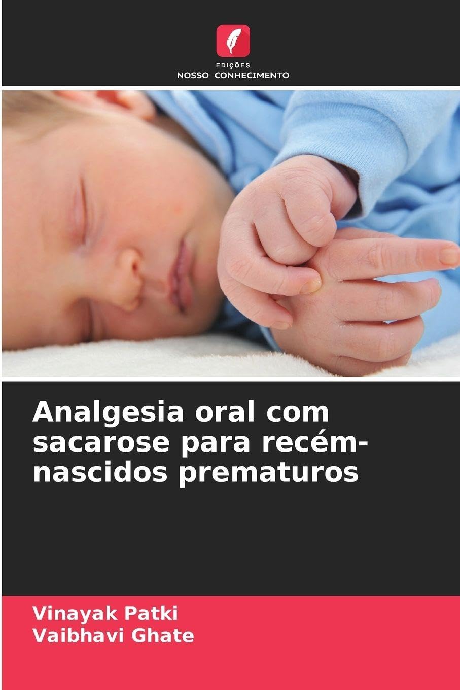 Analgesia oral com sacarose para recém-nascidos prematuros
