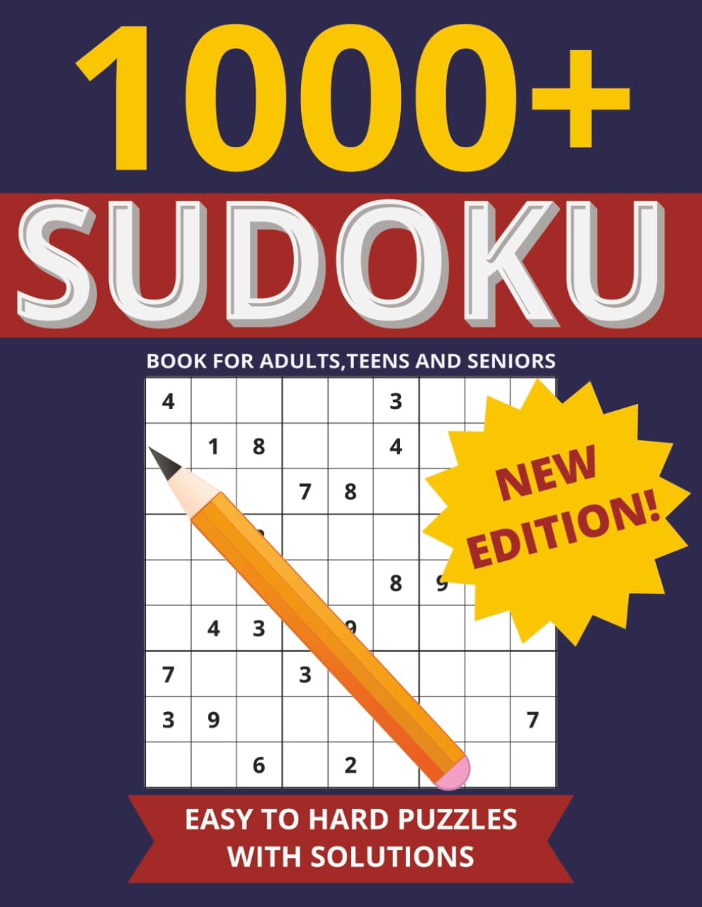 1000+ Sudoku: Book For Adults Teens And Seniors. Easy to Hard Puzzles with Solutions Included
