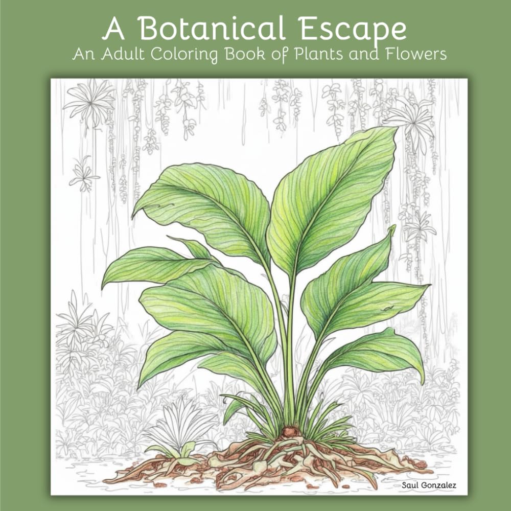 A Botanical Escape: An Adult Coloring Book of Plants and Flowers Book Cover