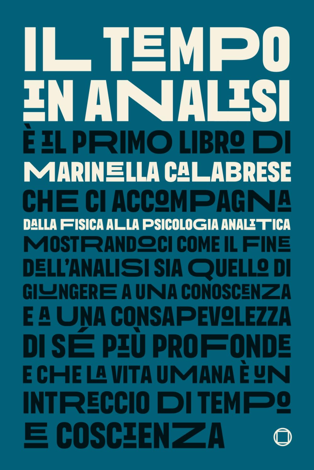 IL TEMPO IN ANALISI: DALLA FISICA ALLA PSICOLOGIA ANALITICA (Neo-Jungian Studies)