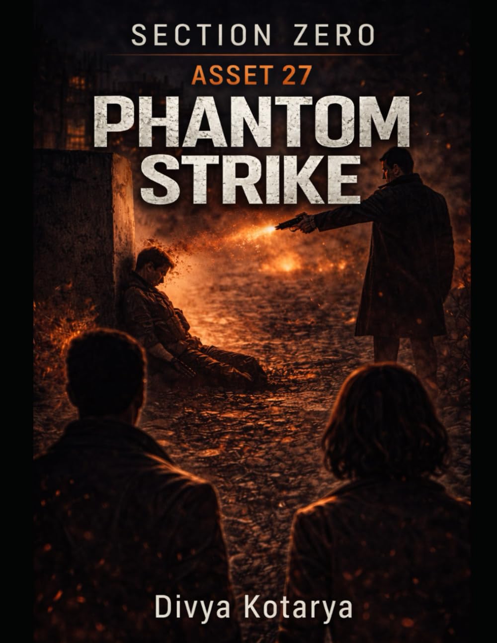 Section zero -- asset 27: Phantom strike: 3 (SECTION ZERO - the hidden organization)