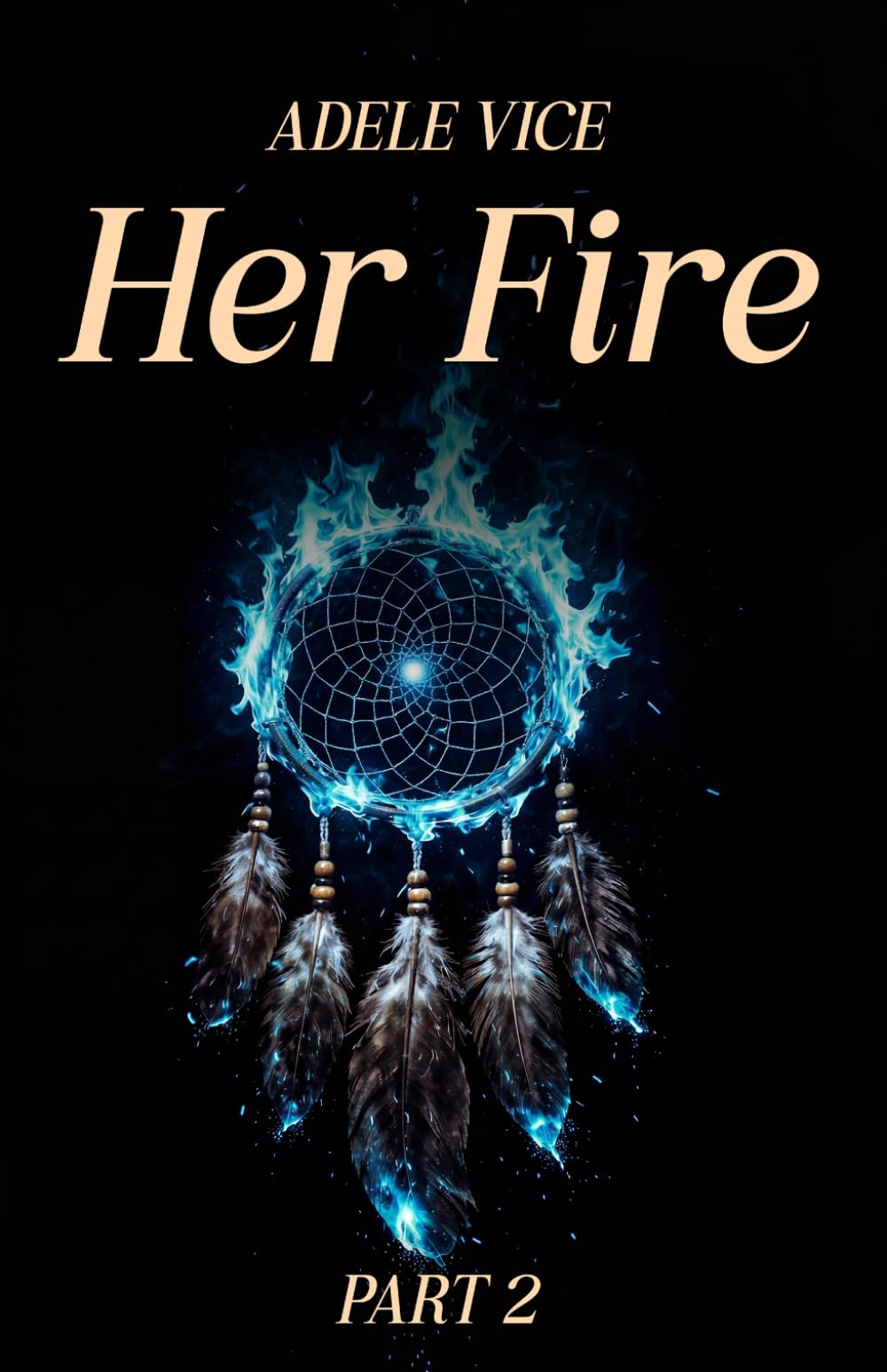 Her Fire: Part 2