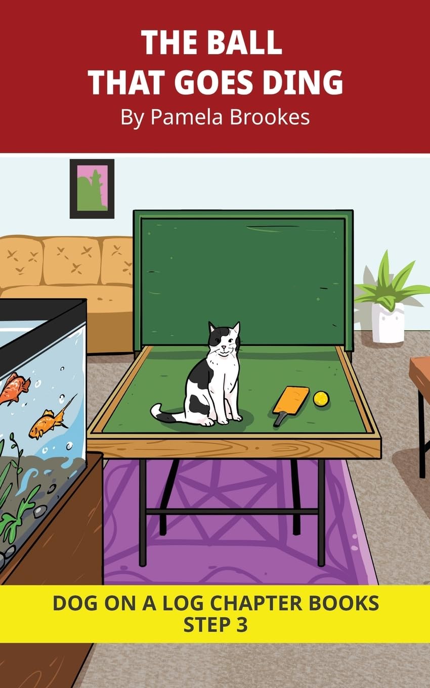 The Ball That Goes Ding Chapter Book: Decodable Chapter Book Series for Students Learning to Read. For Beginning Readers and Students with Dyslexia. (Step 3 -ng, -nk): 11 (DOG ON A LOG Chapter Books)