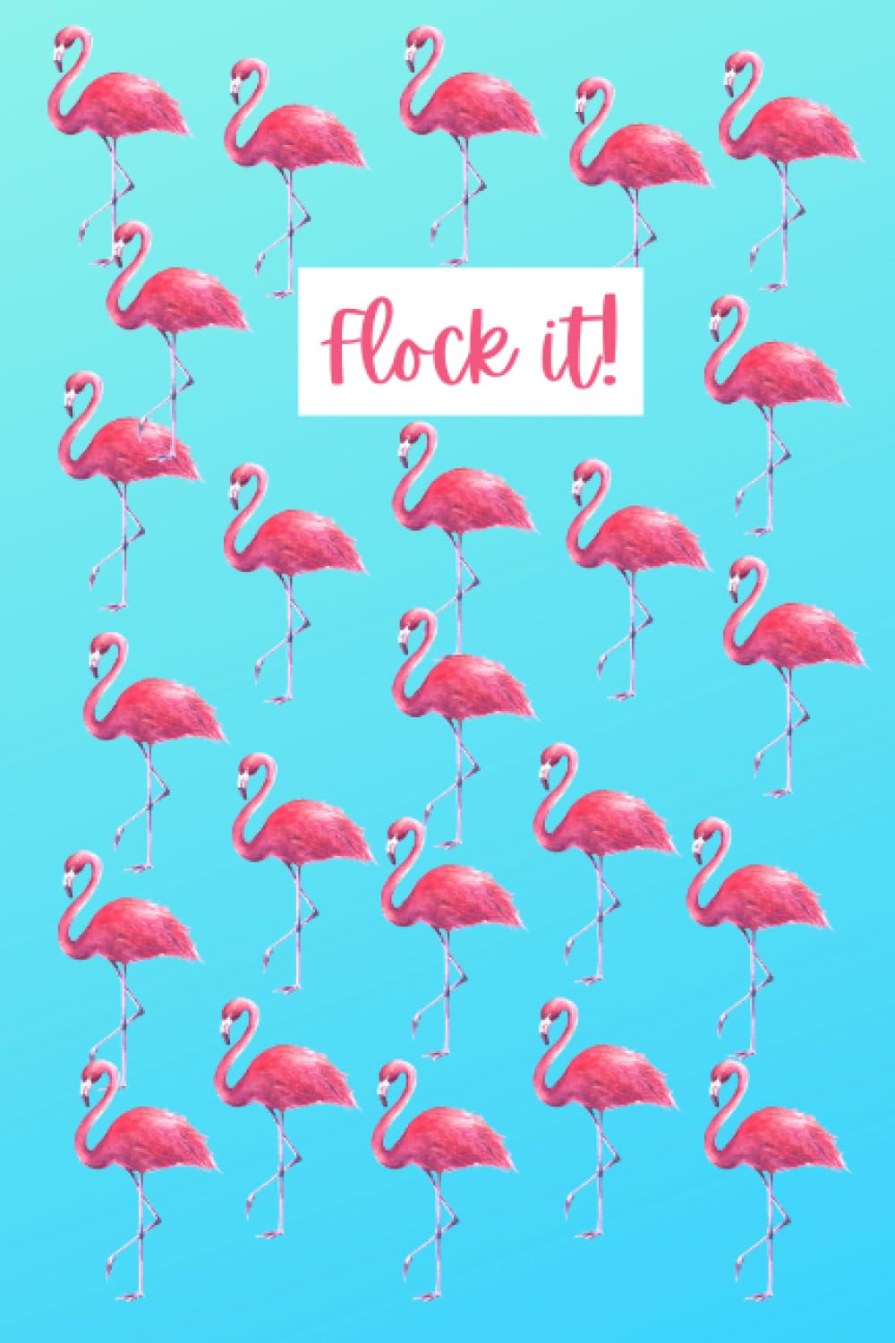 6x9 Journal/notebook: Flock it