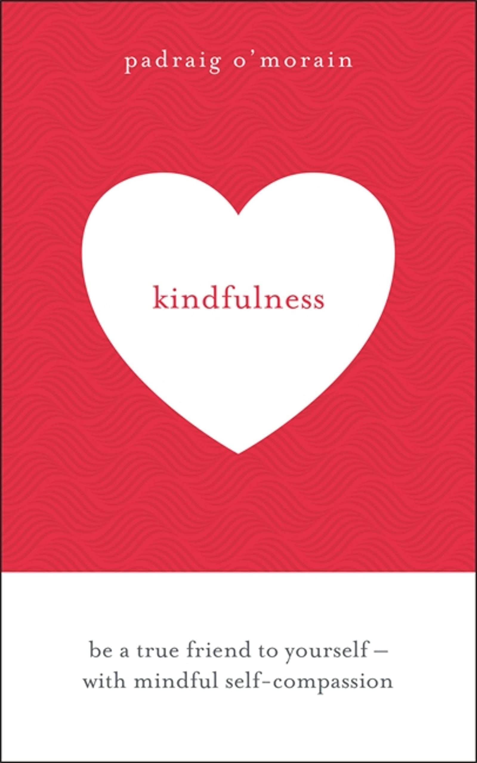 Kindfulness by Padraig O'Morain (Paperback Book)