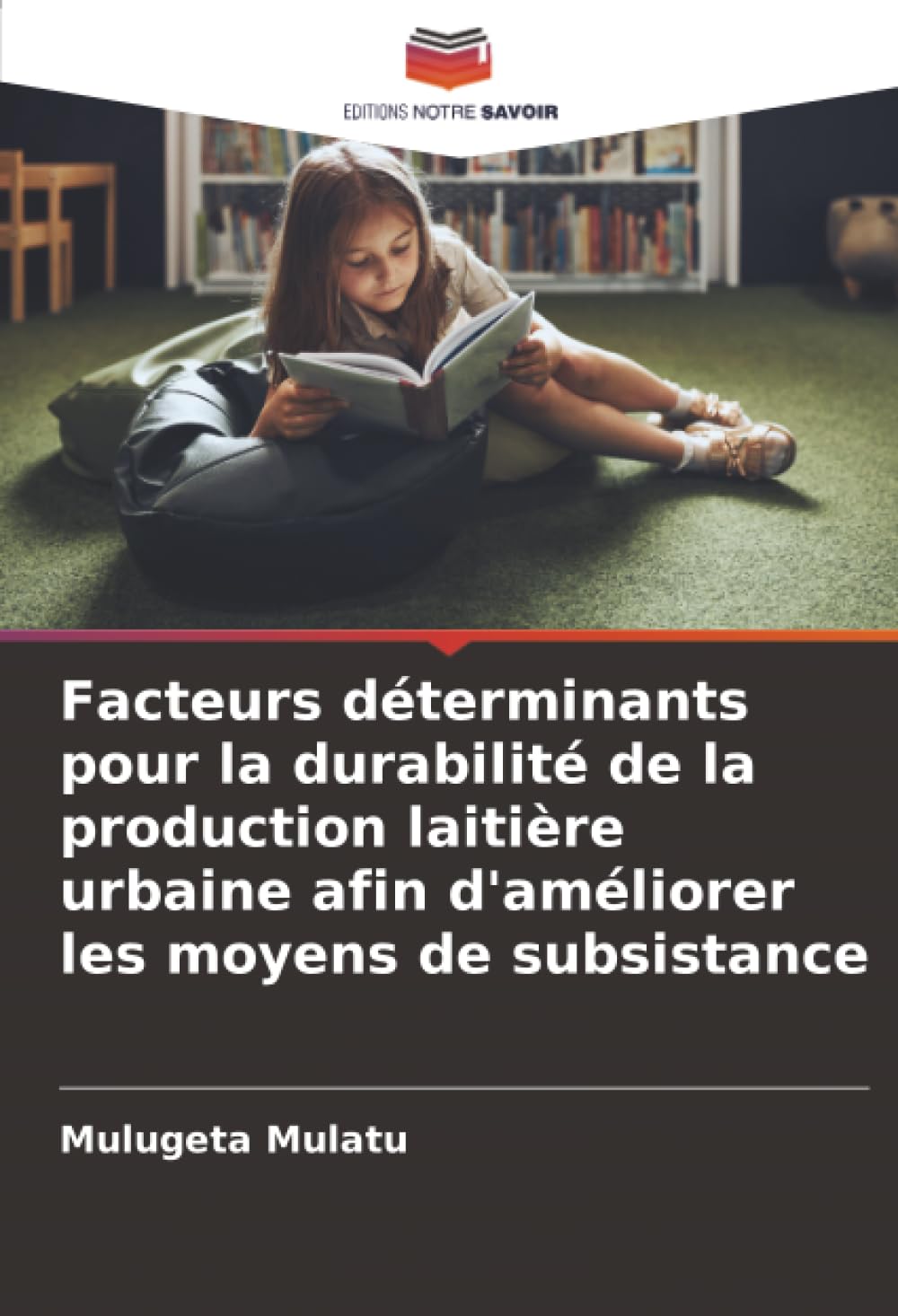 Facteurs déterminants pour la durabilité de la production laitière urbaine afin d'améliorer les moyens de subsistance