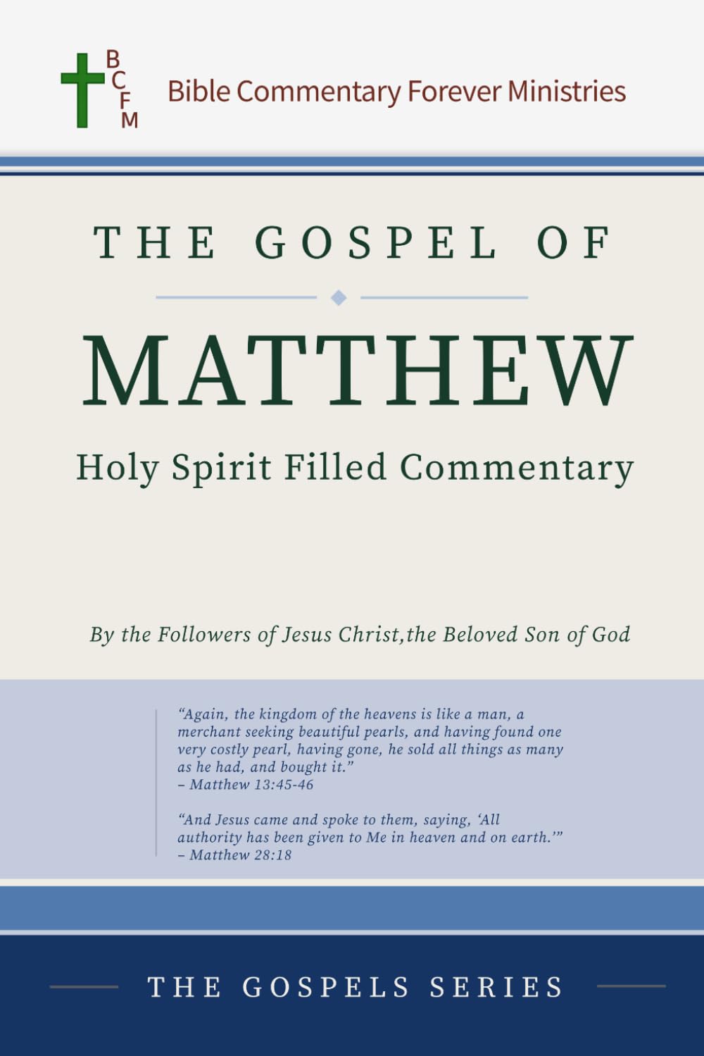 The Gospel of Matthew Holy Spirit Filled Commentary (The Gospels Series)