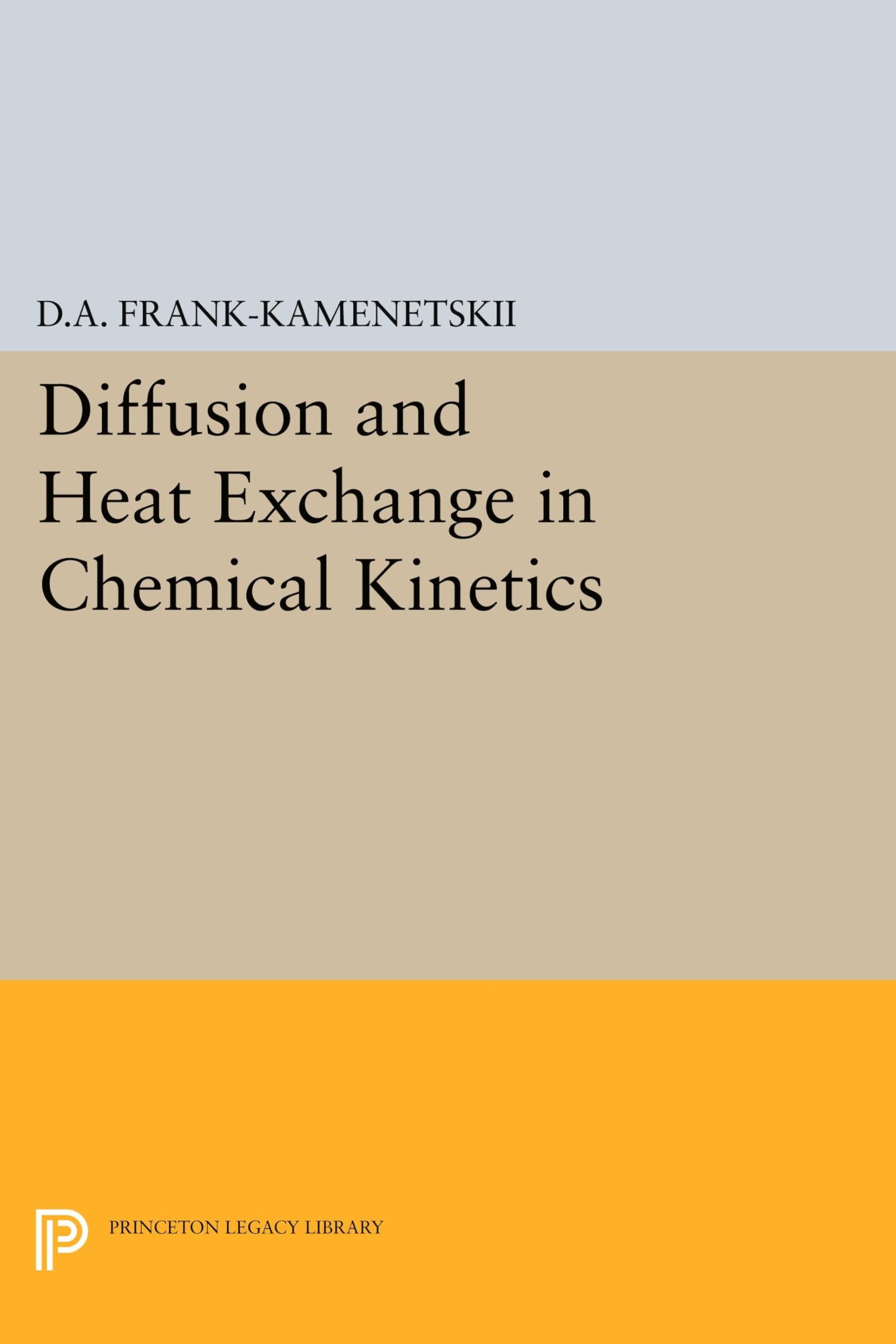 Diffusion and Heat Exchange in Chemical Kinetics (Princeton Legacy Library)