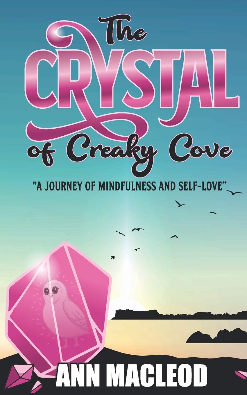The Crystal of Creaky Cove: A journey of mindfulness and self-love