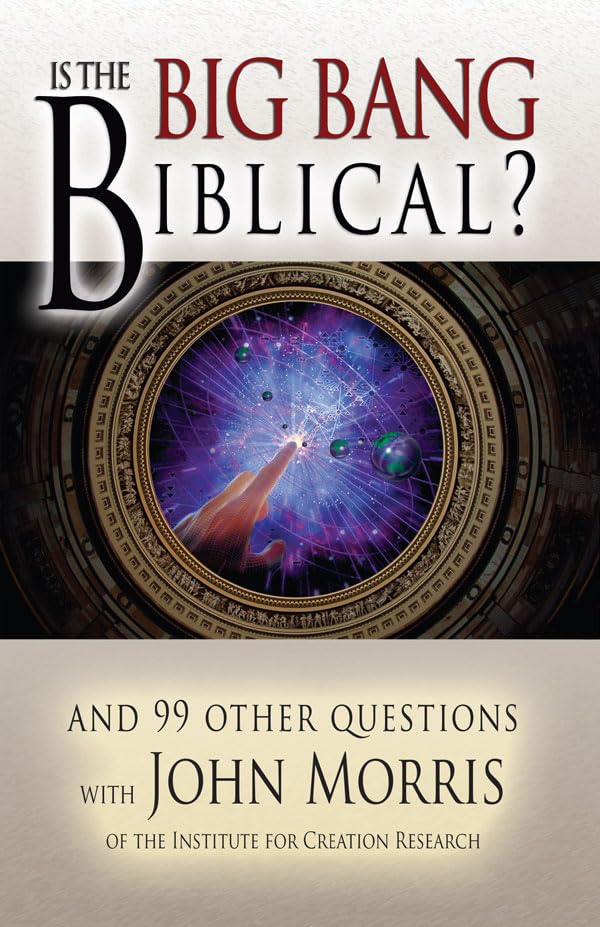 Buy Is the Big Bang Biblical: And 99 Other Questions With John Morris — BookShops.in