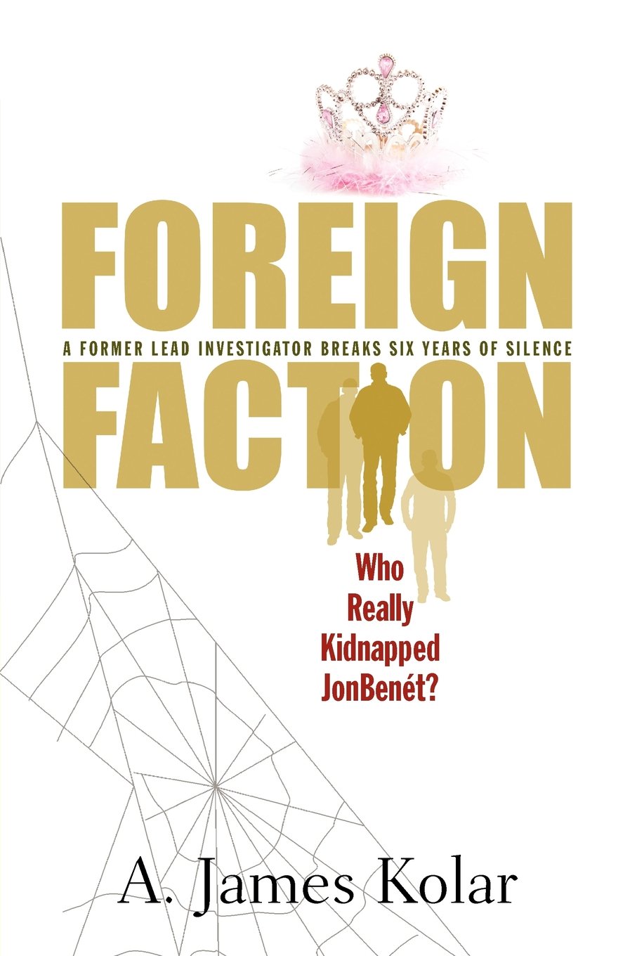 Foreign Faction Who Really Kidnapped Kolar, A James