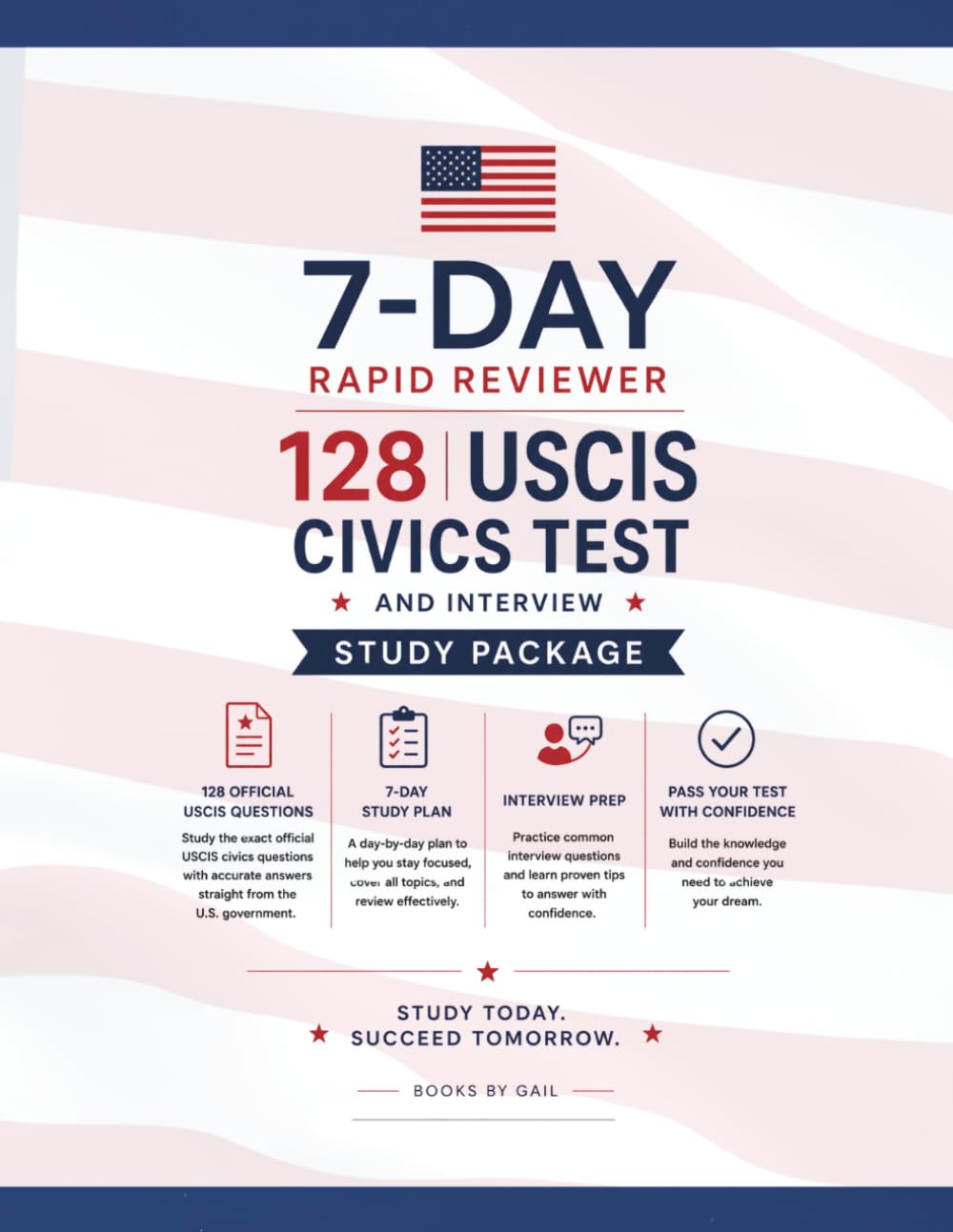 7-Day Rapid Reviewer: 128 USCIS Civics Test & Naturalization Interview Study Package: Complete USCIS Civics Test and Interview Study Package with ... Digital Quizzes, Daily Study Plan & More
