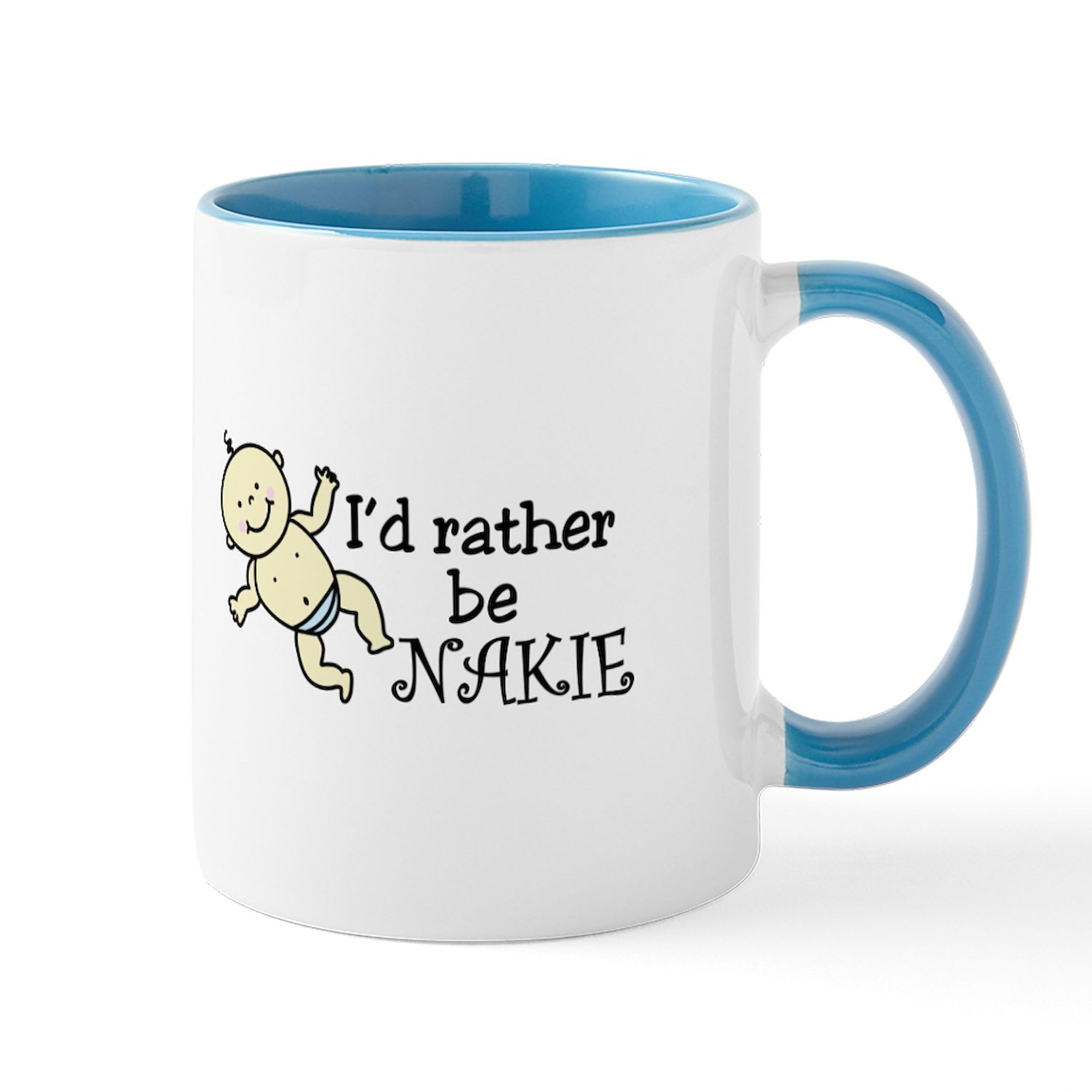CafePress Id Rather Be NAKIE Mugs 11 oz (325 ml) Ceramic Coffee Mug