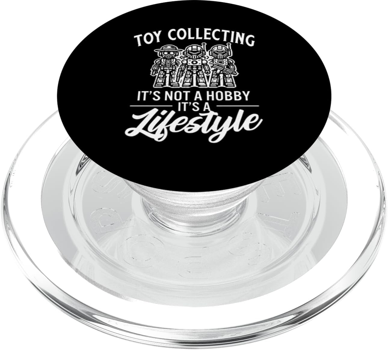 Toy Collecting Its Not a Hobby Its a Lifestyle Toy Collector PopSockets PopGrip for MagSafe