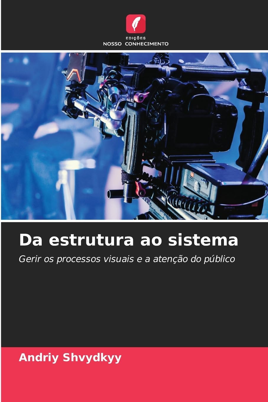 Da estrutura ao sistema: Gerir os processos visuais e a atenção do público