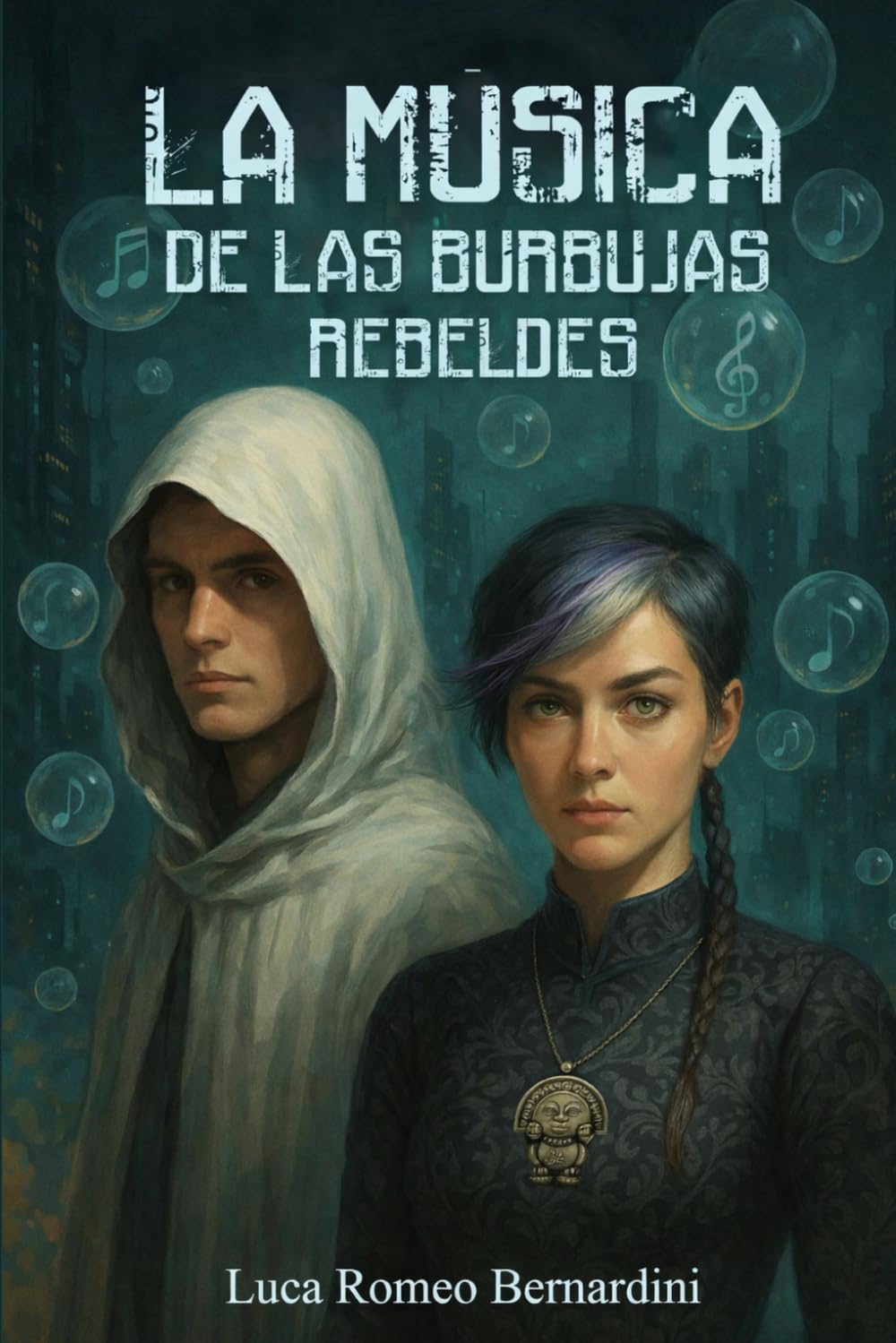 La musica de las burbujas rebeldes: Una novela distópica de misterio y ciencia ficción